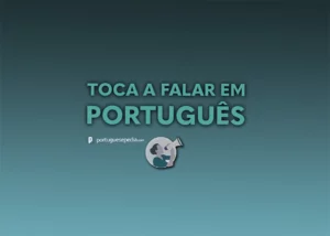 How to Improve Your Portuguese Speaking Skills – Portuguesepedia