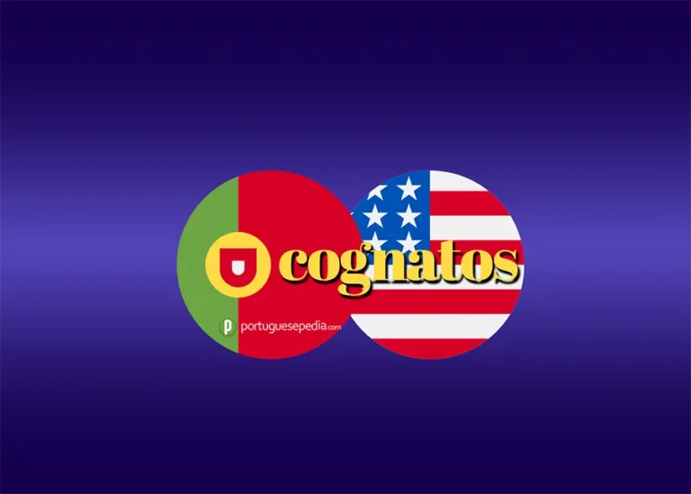 English-Portuguese Cognates - The Number 1 Hack to Grow Your Portuguese Vocab - Portuguesepedia