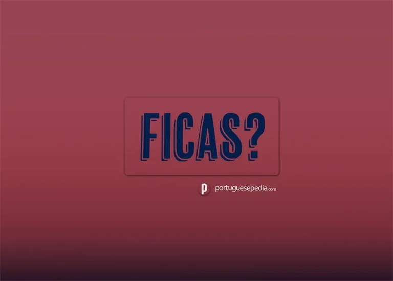 Portuguese Verb Ficar - Portuguesepedia