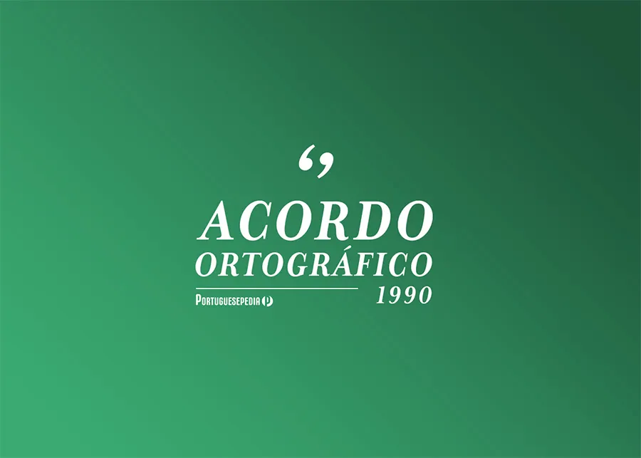 Portuguese Spelling Reform - Portuguesepedia