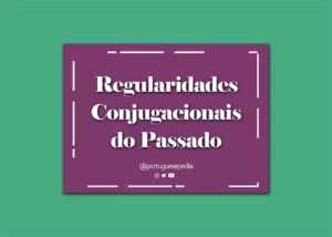 Portuguese Regular Verbs in the Past Tense