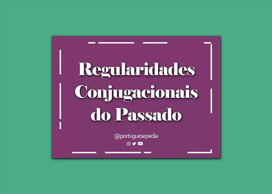Portuguese Regular Verbs in the Past Tense