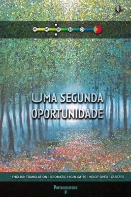 Easy Reads for Portuguese Lanugage Learners - Uma Segunda Oportunidade - by Portuguesepedia