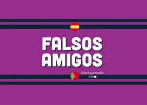 portuguese spanish false friends - portuguesepedia