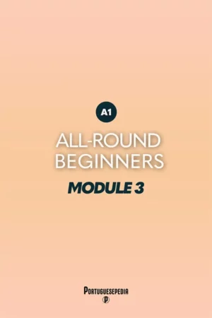 Portuguese Online Course For Beginners A1 - Module 3 - Portuguesepedia