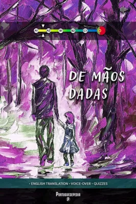 Portuguese short story for beginners - de maos dadas - Portuguesepedia
