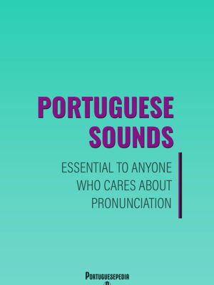 Portuguese Pronunciation Online Course - by Portuguesepedia