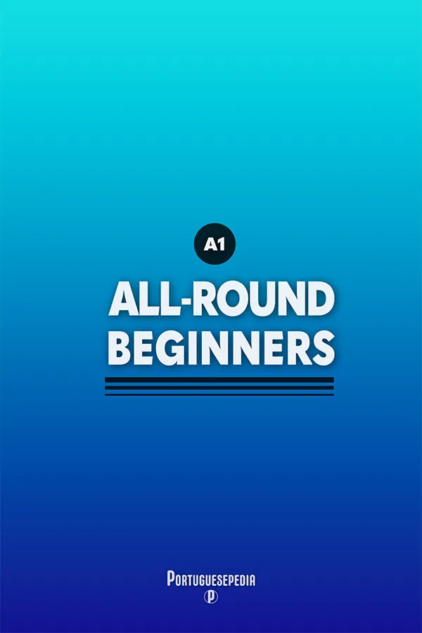 All-round Beginners - Portuguese Online Course for Beginners - by Portuguesepedia