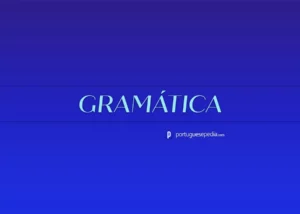 Basic Grammar Features of Portuguese - Portuguesepedia