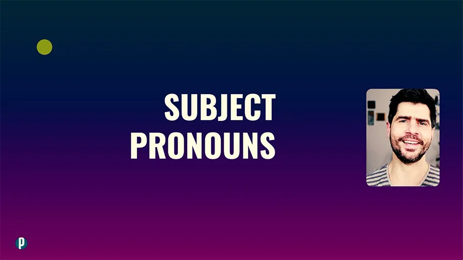 Lesson #1 Subject Pronouns - Portuguesepedia