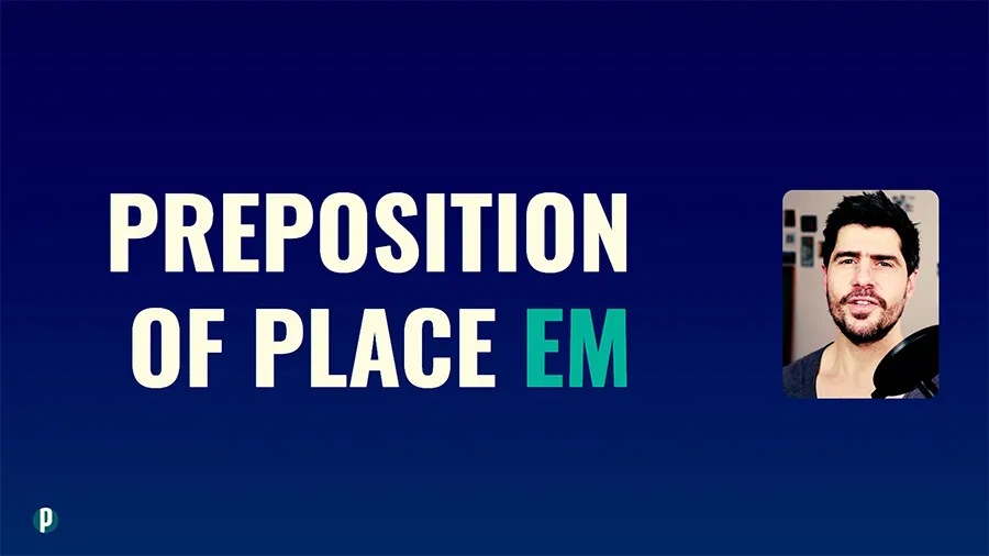 Lesson #14 Preposition of place em - Portuguesepedia