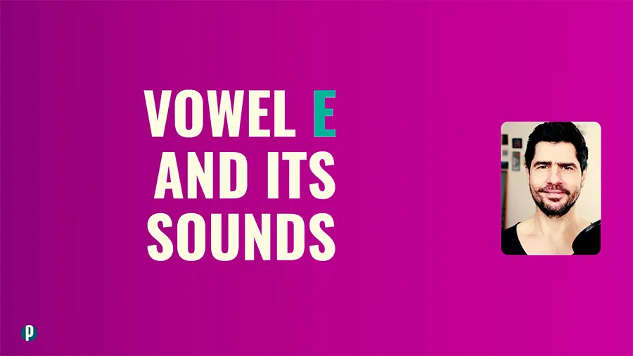 Lesson #27 Vowel e and its sounds - Portuguesepedia