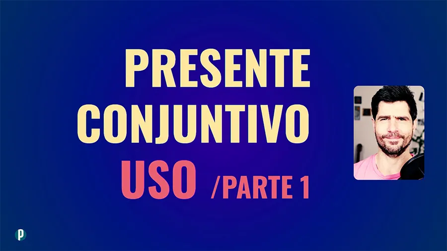 Lesson #74 Present Subjunctive Usage 1 - Portuguesepedia