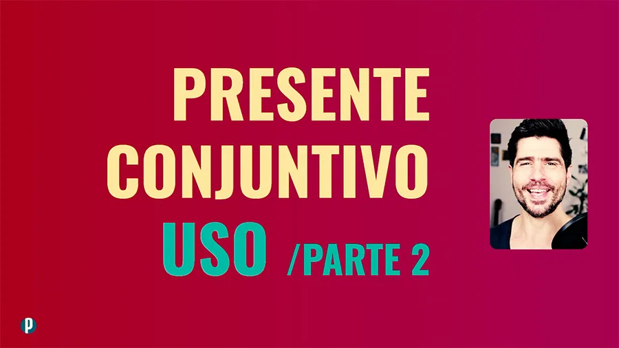 Lesson #76 Present Subjunctive Usage Part 3 - Portuguesepedia